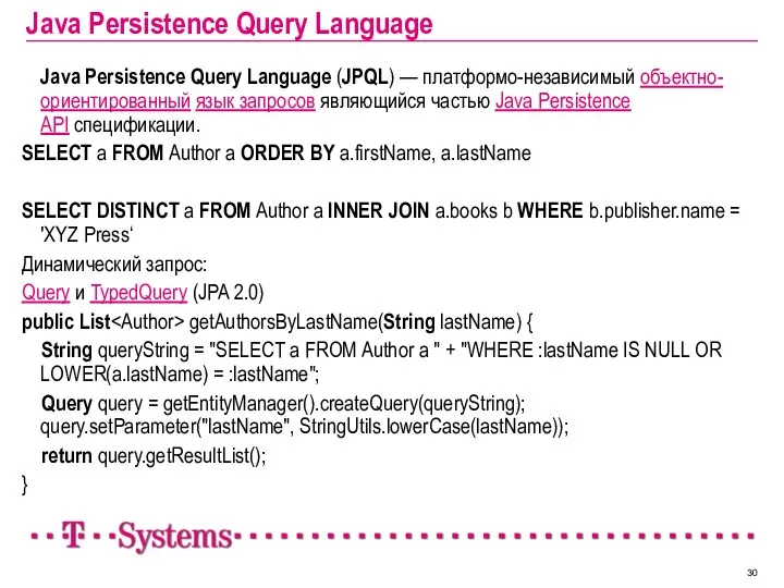 Java Persistence Query Language Java Persistence Query Language (JPQL) —