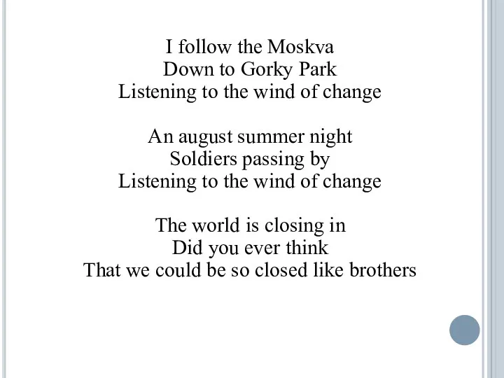 I follow the Moskva Down to Gorky Park Listening to