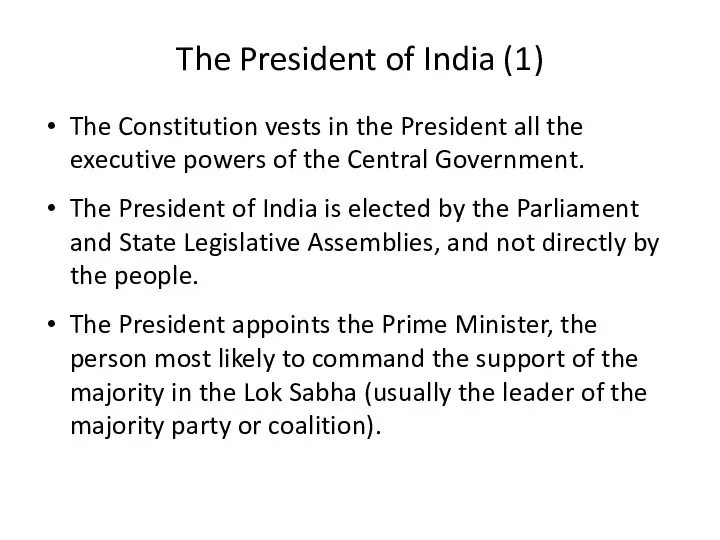 The President of India (1) The Constitution vests in the