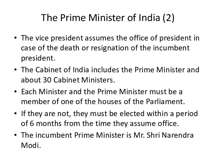 The Prime Minister of India (2) The vice president assumes