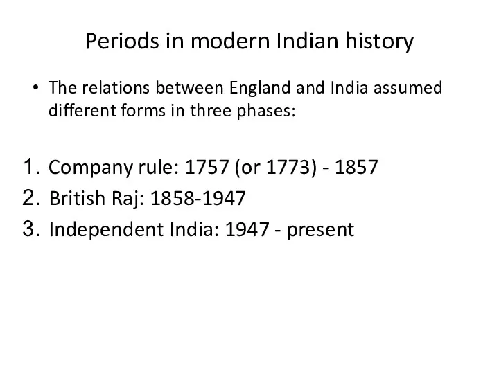 Periods in modern Indian history The relations between England and