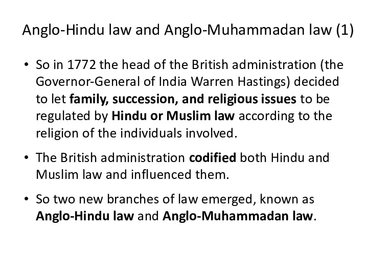 Anglo-Hindu law and Anglo-Muhammadan law (1) So in 1772 the