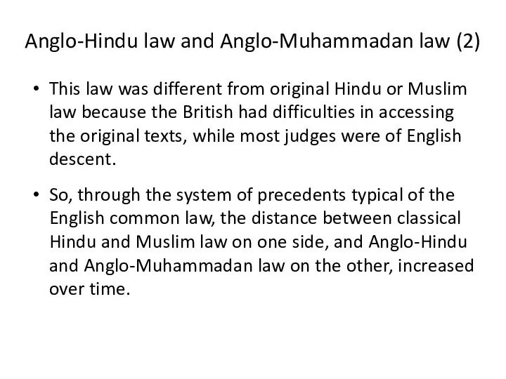 Anglo-Hindu law and Anglo-Muhammadan law (2) This law was different