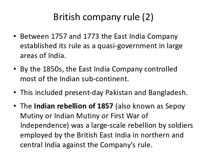 British company rule (2) Between 1757 and 1773 the East