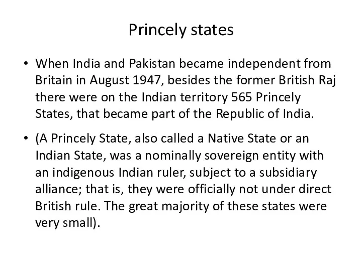 Princely states When India and Pakistan became independent from Britain