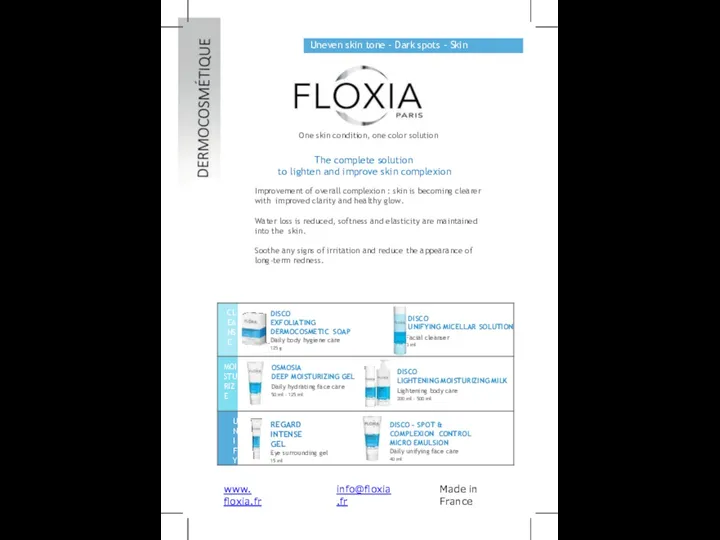 www.ﬂoxia.fr info@ﬂoxia.fr Made in France Uneven skin tone - Dark