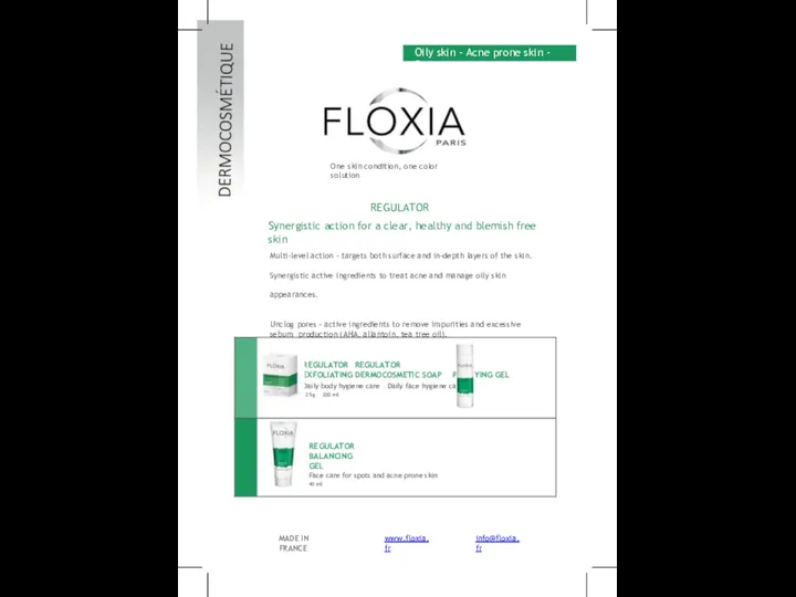 MADE IN FRANCE www.floxia.fr info@floxia.fr REGULATOR Synergistic action for a