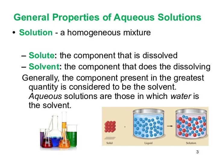 General Properties of Aqueous Solutions Solution - a homogeneous mixture