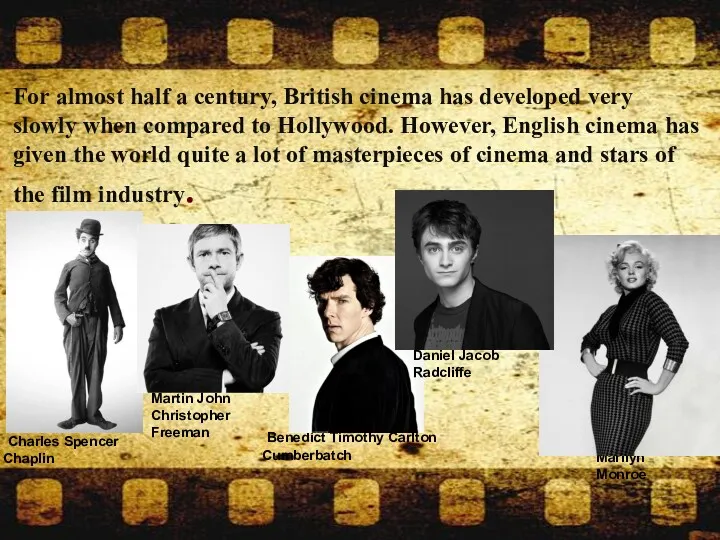 For almost half a century, British cinema has developed very
