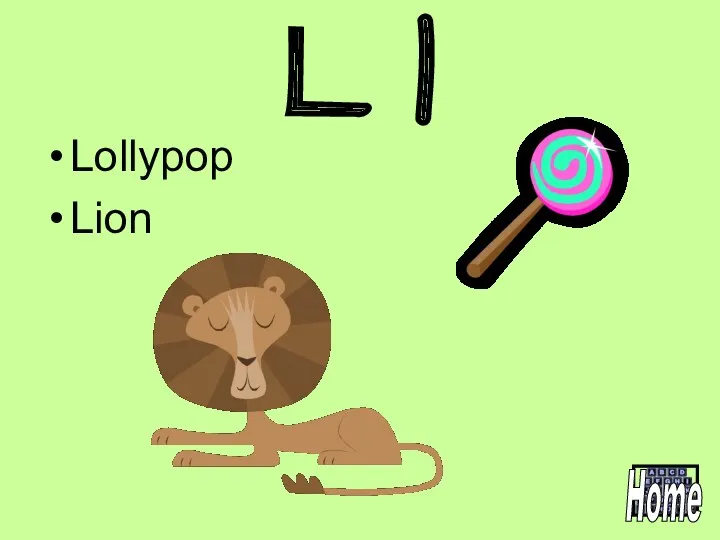 L l Lollypop Lion