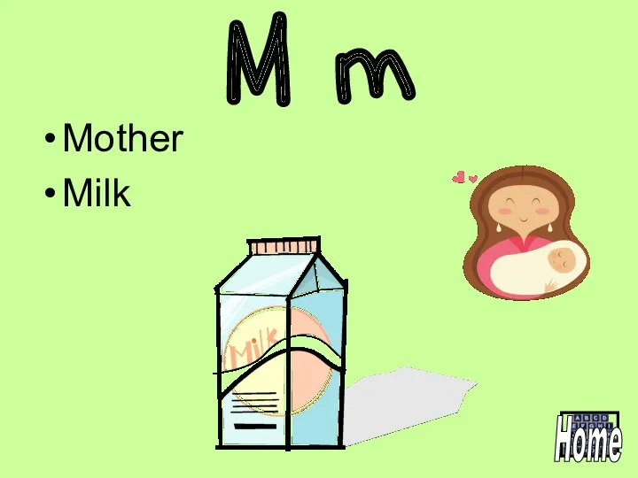 M m Mother Milk