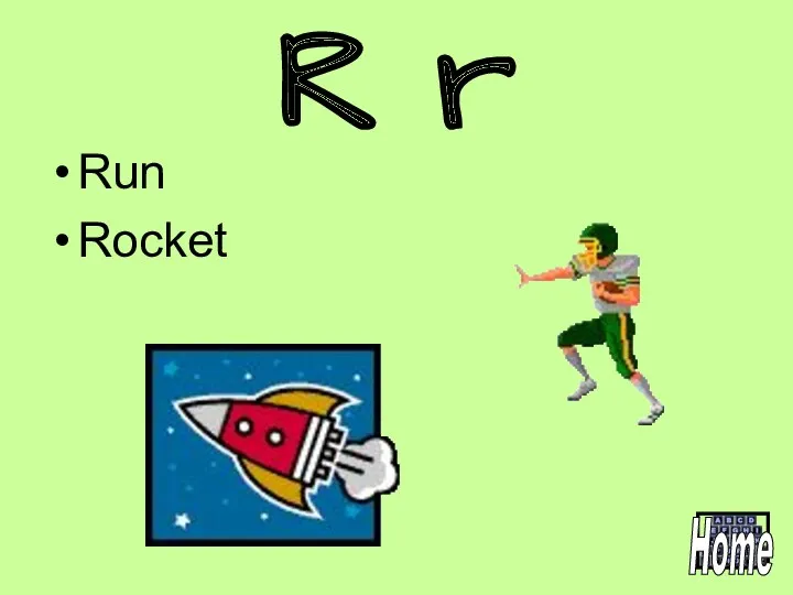 R r Run Rocket