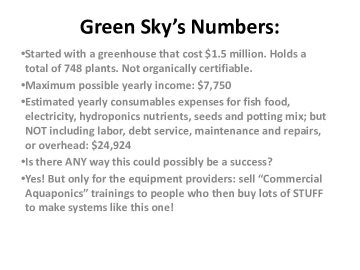 Green Sky’s Numbers: Started with a greenhouse that cost $1.5
