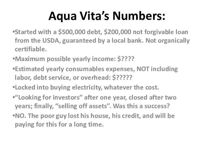 Aqua Vita’s Numbers: Started with a $500,000 debt, $200,000 not