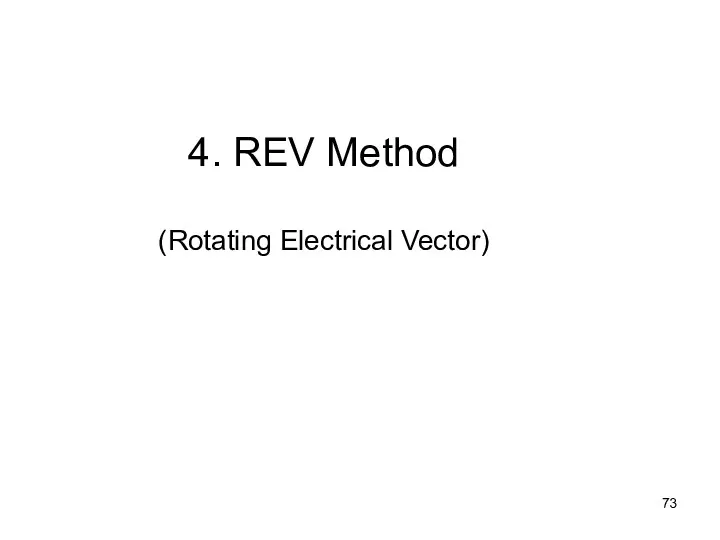 4. REV Method (Rotating Electrical Vector)