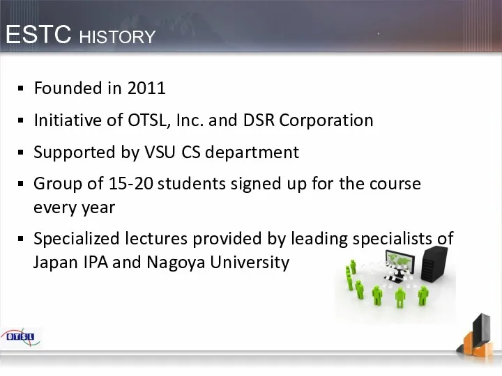 ESTC history Founded in 2011 Initiative of OTSL, Inc. and