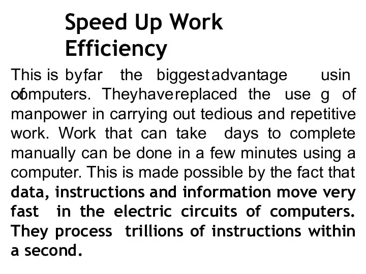 Speed Up Work Efficiency This is by far the biggest