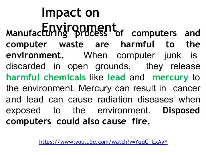 Impact on Environment Manufacturing process of computers and computer waste