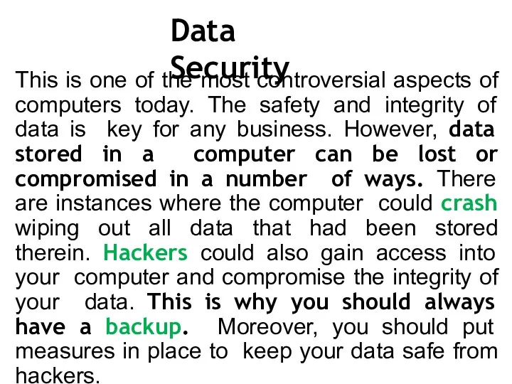 Data Security This is one of the most controversial aspects