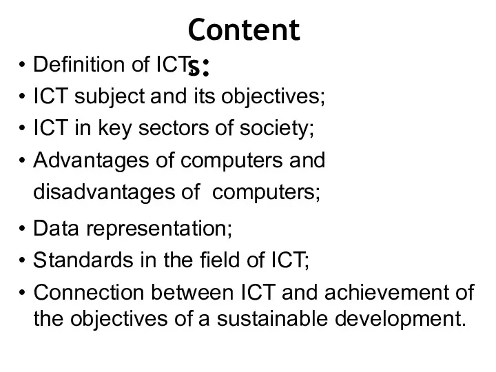 Contents: Definition of ICT; ICT subject and its objectives; ICT