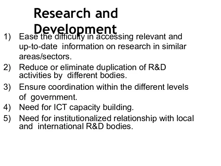 Research and Development Ease the difficulty in accessing relevant and