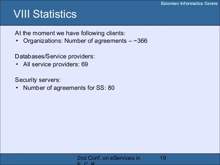 2nd Conf. on eServices in E. C. R. VIII Statistics