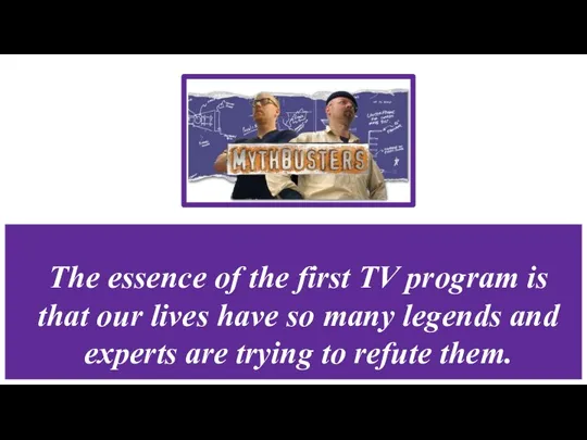 The essence of the first TV program is that our