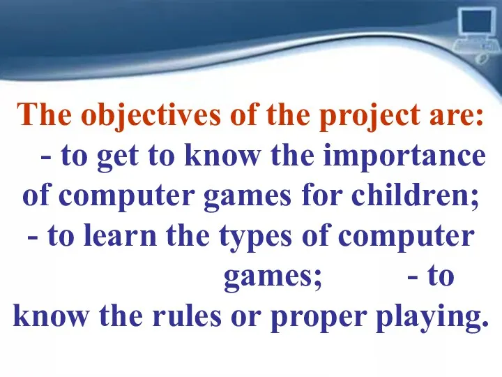 The objectives of the project are: - to get to