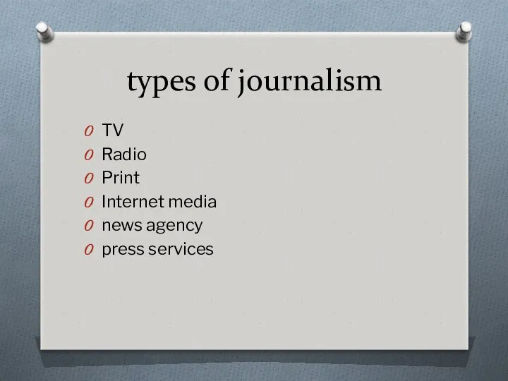 types of journalism TV Radio Print Internet media news agency press services