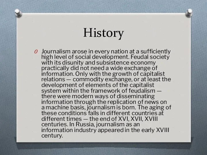 History Journalism arose in every nation at a sufficiently high level of social