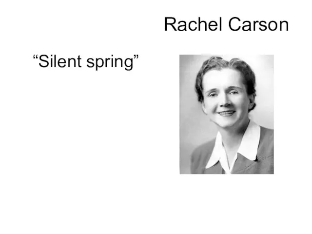 Rachel Carson “Silent spring”