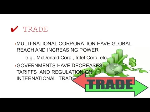 TRADE MULTI-NATIONAL CORPORATION HAVE GLOBAL REACH AND INCREASING POWER e.g..