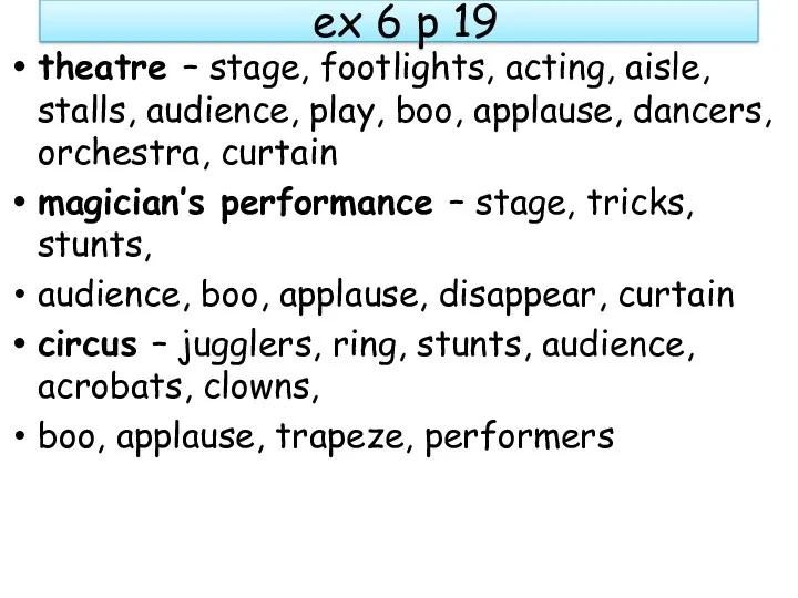 ex 6 p 19 theatre – stage, footlights, acting, aisle,