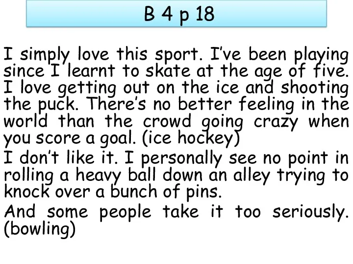 B 4 p 18 I simply love this sport. I’ve