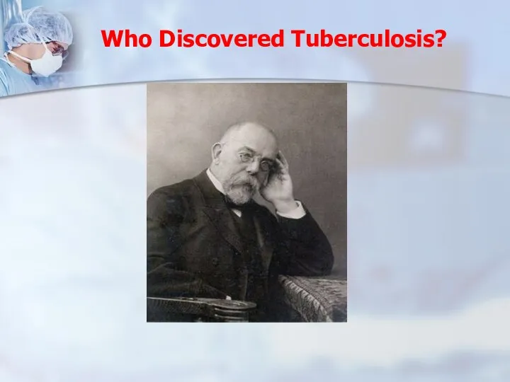 Who Discovered Tuberculosis?