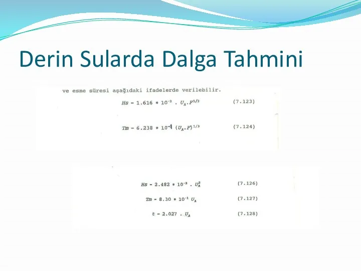 Derin Sularda Dalga Tahmini