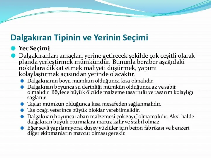 Dalgakıran Tipinin ve Yerinin Seçimi Yer Seçimi Dalgakıranları amaçları yerine