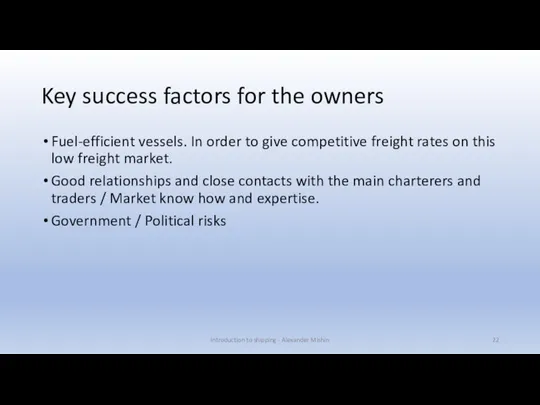 Key success factors for the owners Fuel-efficient vessels. In order