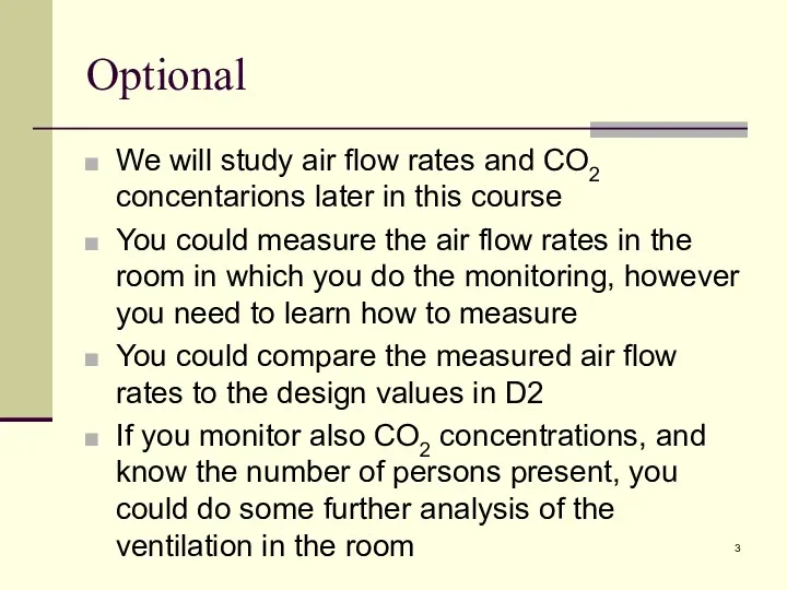Optional We will study air flow rates and CO2 concentarions