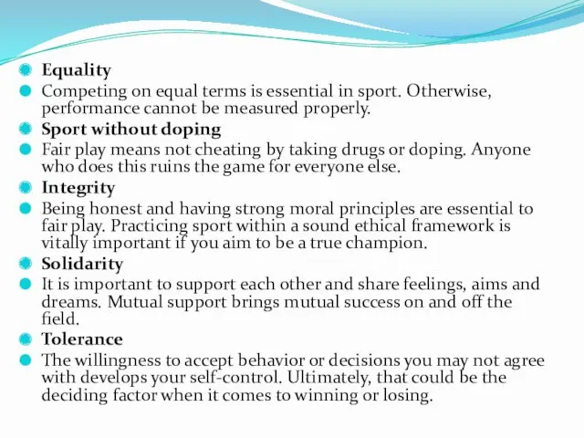 Equality Competing on equal terms is essential in sport. Otherwise, performance cannot be