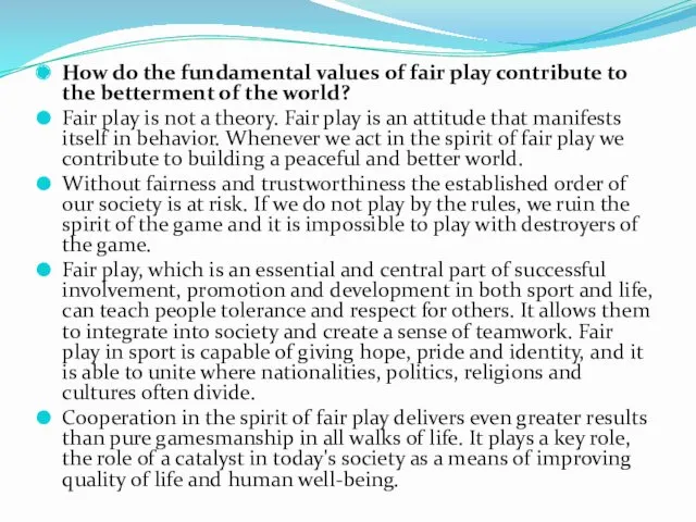 How do the fundamental values of fair play contribute to the betterment of