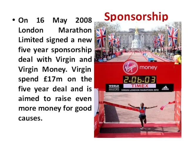 Sponsorship On 16 May 2008 London Marathon Limited signed a
