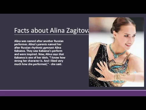 Facts about Alina Zagitova Alina was named after another Russian