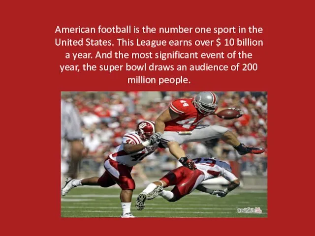 American football is the number one sport in the United