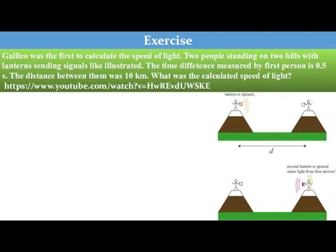 Exercise Galileo was the first to calculate the speed of