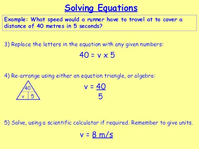 Solving Equations Example: What speed would a runner have to