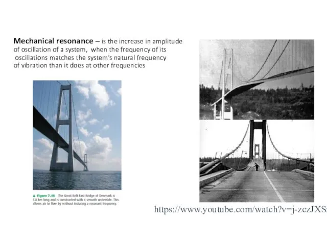 Mechanical resonance – is the increase in amplitude of oscillation