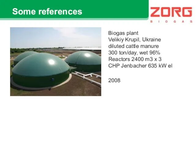 Some references Biogas plant Velikiy Krupil, Ukraine diluted cattle manure