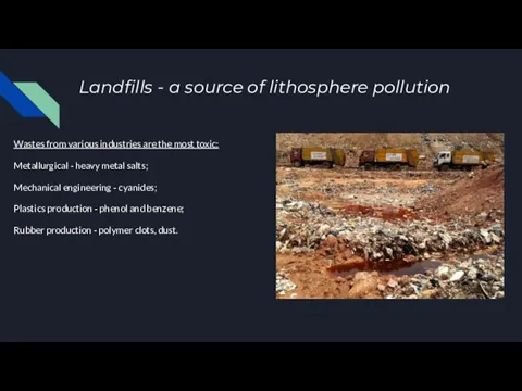 Landfills - a source of lithosphere pollution Wastes from various