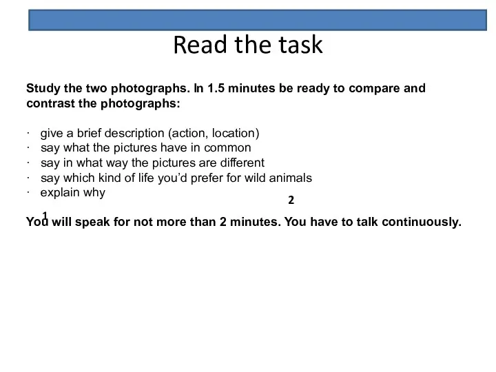 Read the task 1 2 Study the two photographs. In